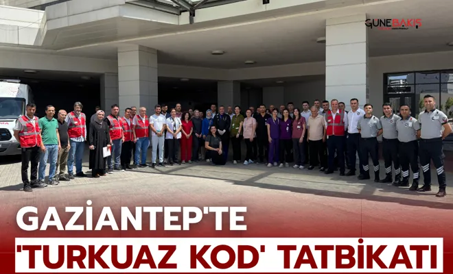 Gaziantep‘te Turkuaz Kod Tatbikatı