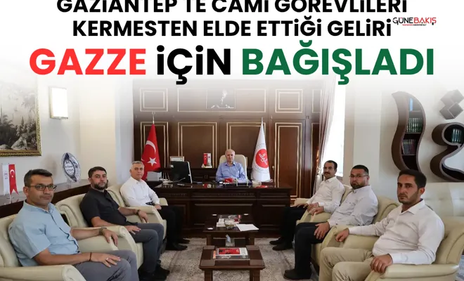 Gaziantep'te cami görevlileri kermesten elde ettiği geliri Gazze için bağışladı