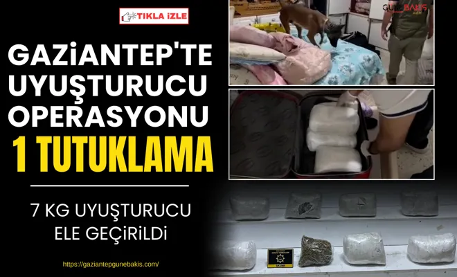 Gaziantep'te uyuşturucu operasyonu: 1 tutuklama