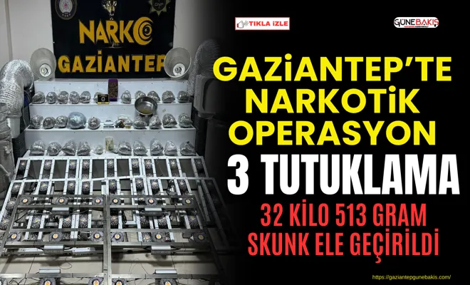 Gaziantep’te narkotik operasyon: 3 tutuklama