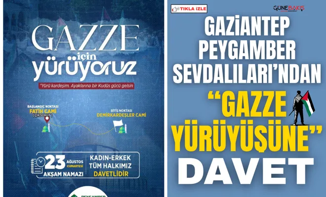 Gaziantep Peygamber Sevdalıları’ndan “Gazze Yürüyüşüne” davet