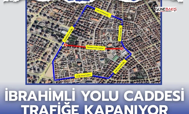 Gaziantep’te İbrahimli Yolu Caddesi Trafiğe Kapanıyor