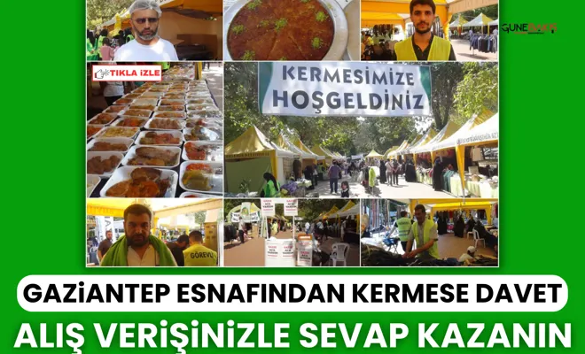 Gaziantep esnafından kermese davet: Alış verişinizle sevap kazanın