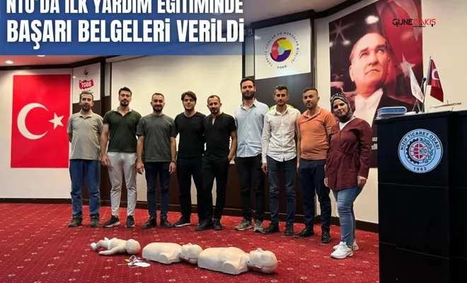 NTO’da ilk yardım eğitiminde başarı belgeleri verildi