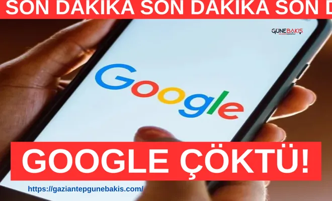 Google çöktü mü?