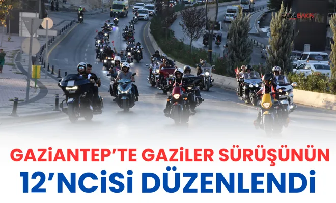 Gaziantep’te Gaziler Sürüşünün 12’incisi yapıldı