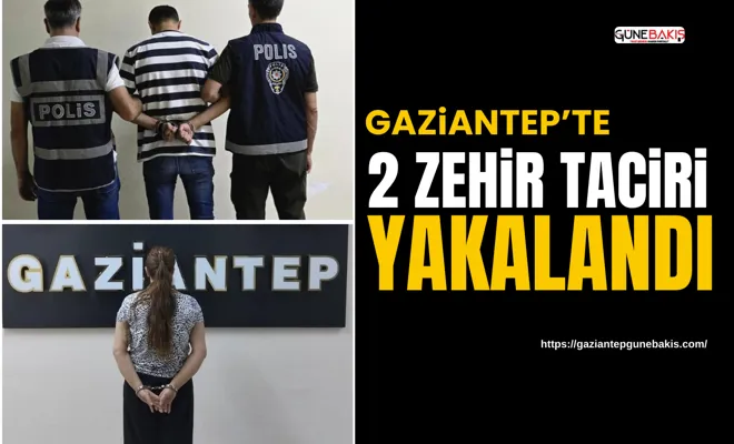 Gaziantep’te 2 uyuşturucu satıcısı yakalandı