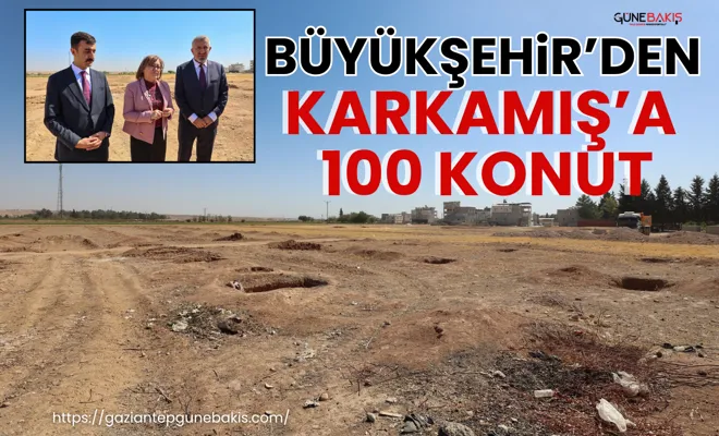 Büyükşehir’den Karkamış’a 100 konut