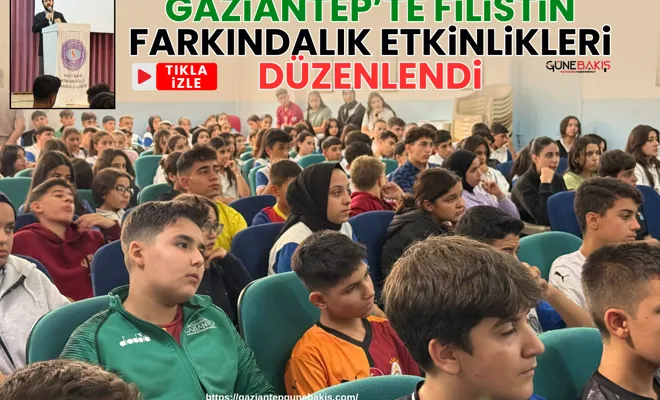 Gaziantep’te Filistin Farkındalık Etkinlikleri düzenlendi
