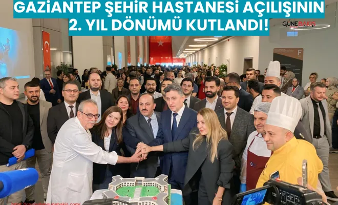 Gaziantep Şehir Hastanesi açılışının 2. yıl dönümü kutlandı!