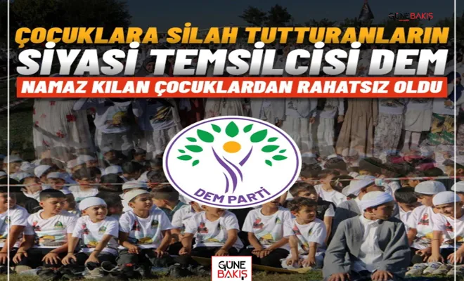 DEM Parti, çocukların namaz kılıp tesettüre bürünmesini hazmedemedi!