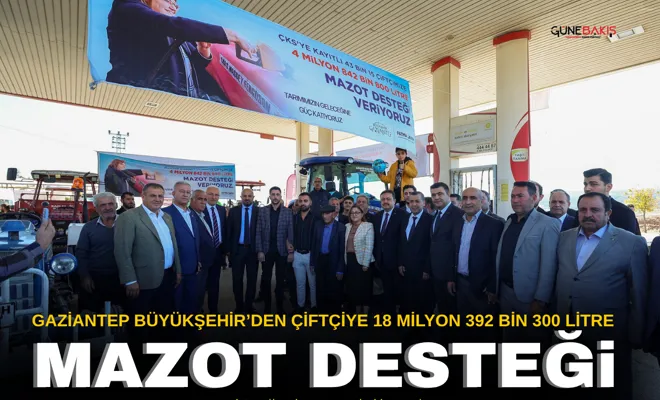 Gaziantep Büyükşehir’den çiftçiye 18 milyon 392 bin 300 litre mazot desteği