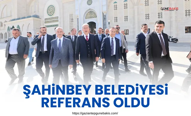 Şahinbey Belediyesi referans oldu