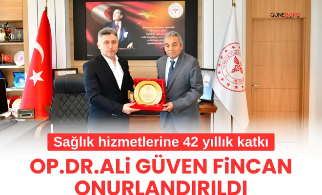 Sağlık hizmetlerine 42 yıllık katkı: Op.Dr.Ali Güven Fincan onurlandırıldı