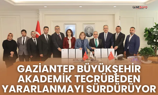 Gaziantep Büyükşehir akademik tecrübeden yararlanmayı sürdürüyor