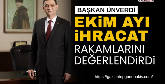 Gaziantep’in ekim ihracatı 929 milyon doları aştı