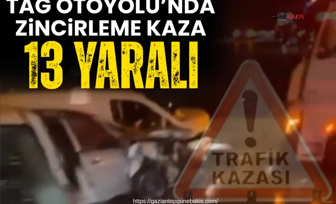 TAG otoyolu’nda zincirleme kaza: 13 yaralı