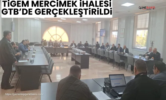 TİGEM mercimek ihalesi GTB’de gerçekleştirildi