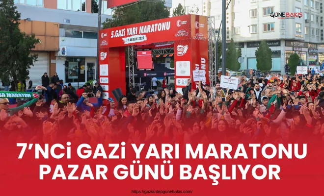 7’nci Gazi Yarı Maratonu Pazar günü başlıyor