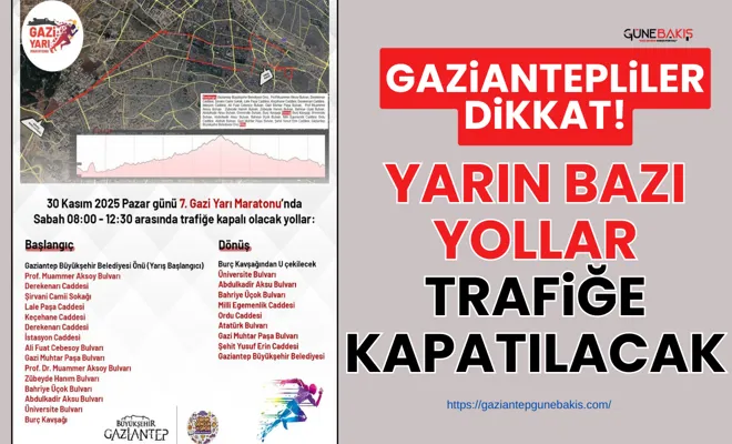7. Gazi Yarı Maratonu için kent merkezindeki bazı yollar trafiğe kapatılacak