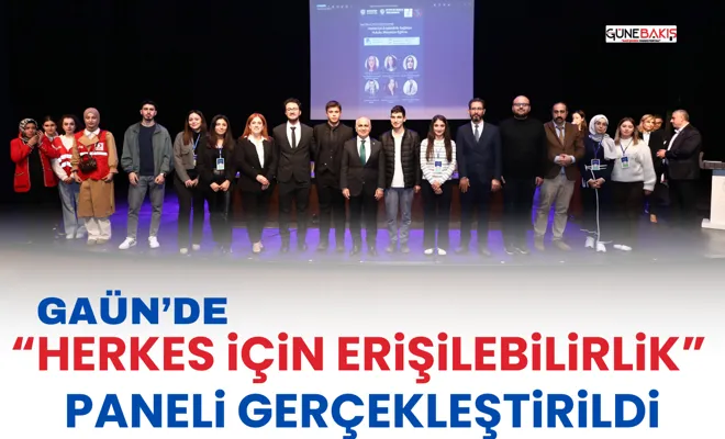 GAÜN’de “Herkes İçin Erişilebilirlik” paneli gerçekleştirildi