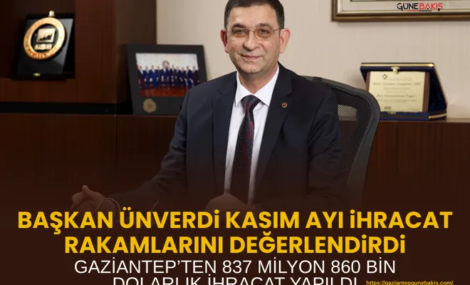 Başkan Ünverdi kasım ayı ihracat rakamlarını değerlendirdi