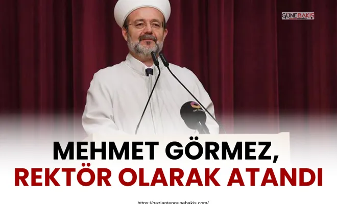 Mehmet Görmez, rektör olarak atandı