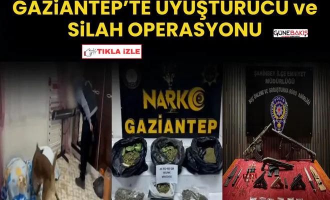 Gaziantep’te uyuşturucu ve silah operasyonu