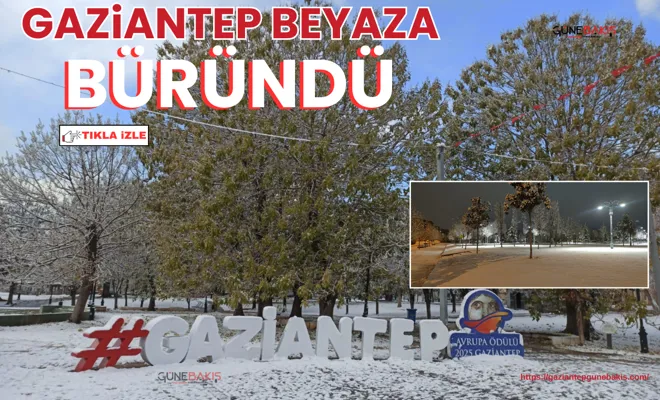 Gaziantep beyaza büründü