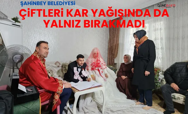 Şahinbey Belediyesi çiftleri kar yağışında da yalnız bırakmadı