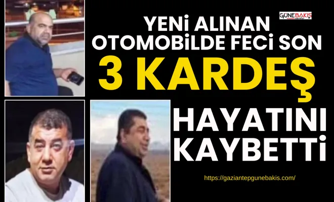 Yeni alınan otomobilde feci son: 3 kardeş hayatını kaybetti