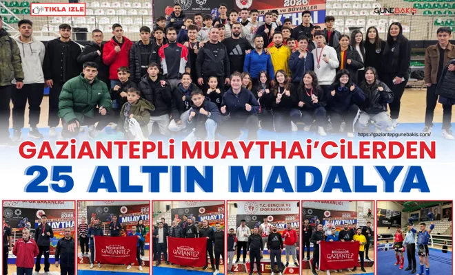 Gaziantepli Muaythai’cilerden 25 altın madalya