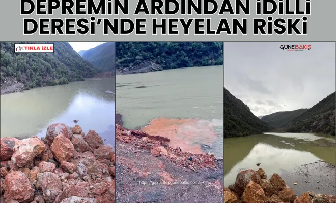 Depremin ardından İdilli Deresi’nde heyelan riski