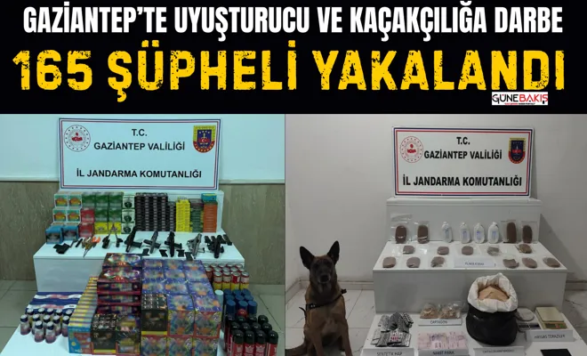 Gaziantep’te uyuşturucu ve kaçakçılığa darbe: 165 şüpheli yakalandı