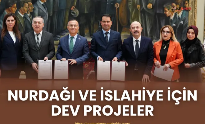 Nurdağı ve İslahiye için dev projeler