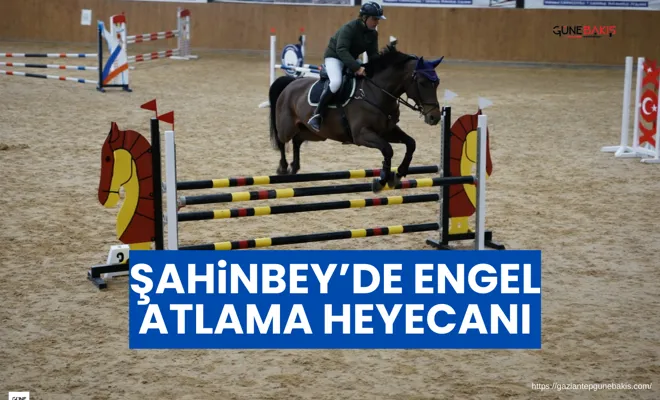 Şahinbey’de engel atlama heyecanı