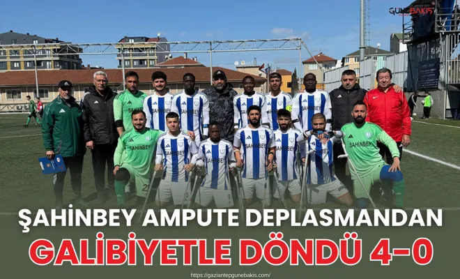 Şahinbey Ampute deplasmandan galibiyetle döndü 4-0
