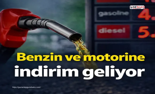 Benzin ve motorine indirim geliyor