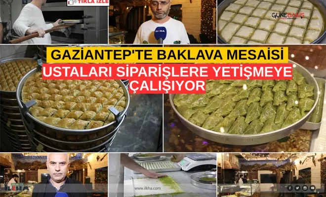 Gaziantep'te baklava mesaisi: Ustaları siparişlere yetişmeye çalışıyor