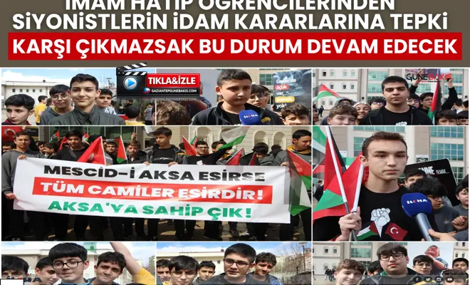 İmam hatip öğrencilerinden siyonistlerin idam kararlarına tepki: Karşı çıkmazsak bu durum devam edecek