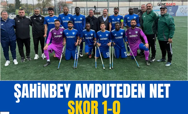 Şahinbey Amputeden net skor 1-0