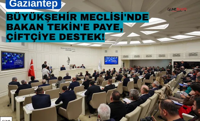 Büyükşehir Meclisi'nde Bakan Tekin'e paye, çiftçiye destek!