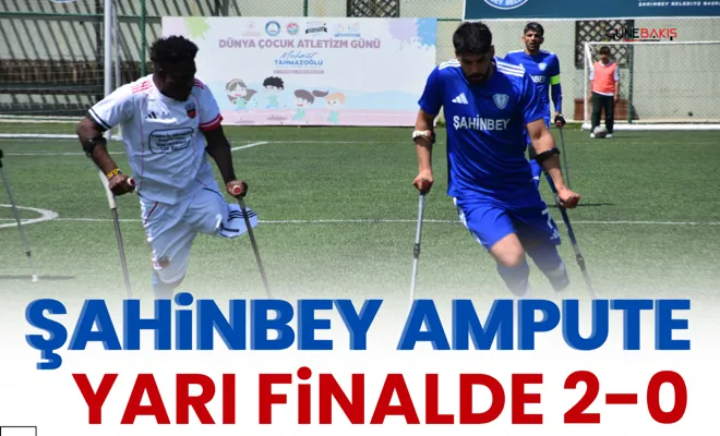 Şahinbey Ampute yarı finalde 2-0