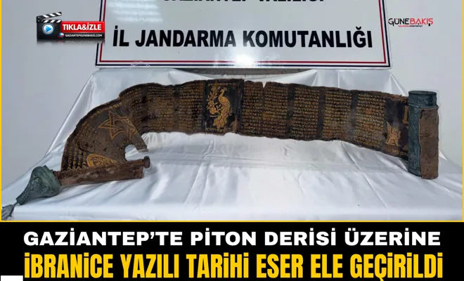 Gaziantep’te piton derisi üzerine yazılı İbranice  tarihi eser ele geçirildi
