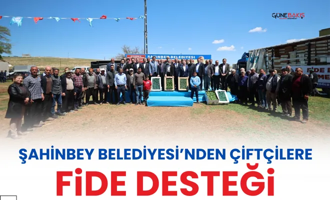Şahinbey Belediyesi’nden çiftçilere fide desteği
