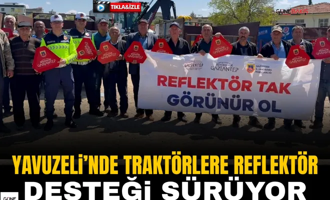 Yavuzeli’nde traktörlere reflektör desteği sürüyor