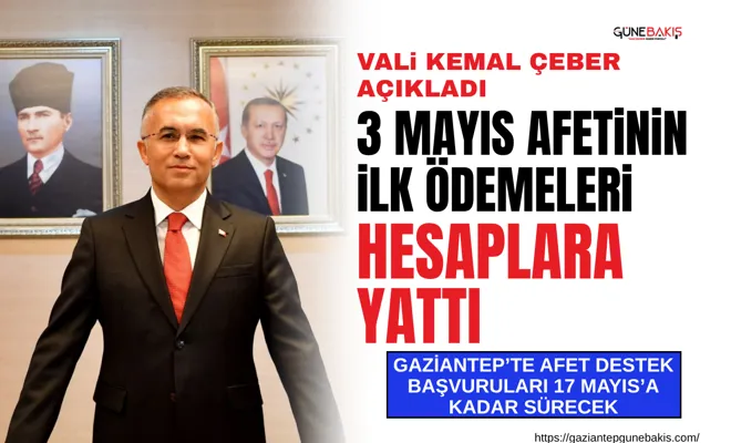Kemal Çeber: 3 mayıs afetinin ilk ödemeleri hesaplara yattı