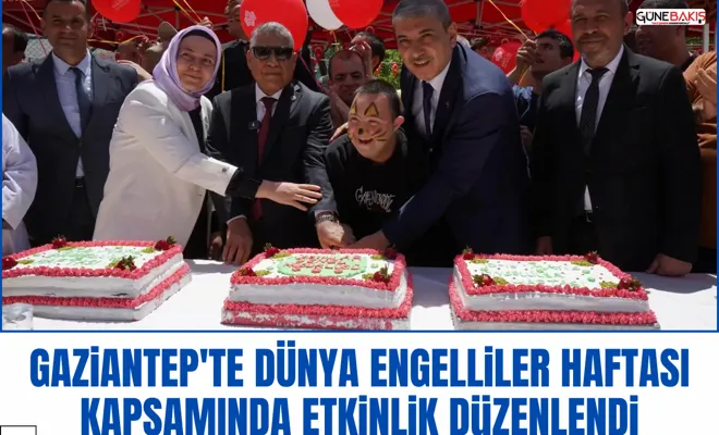 Gaziantep'te dünya engelliler haftası kapsamında etkinlik düzenlendi