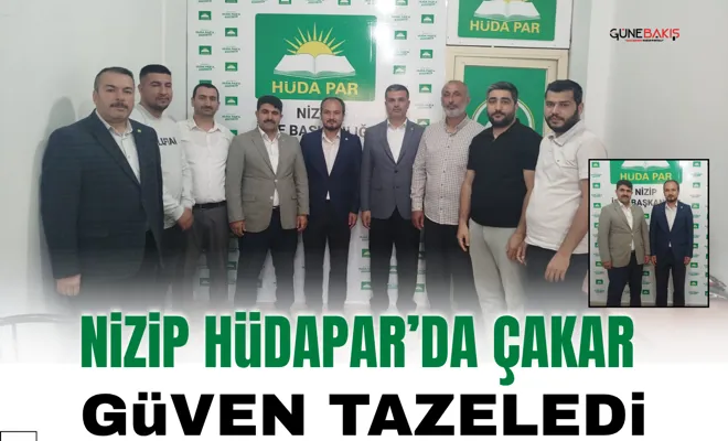 Nizip HÜDAPAR’da Çakar güven tazeledi