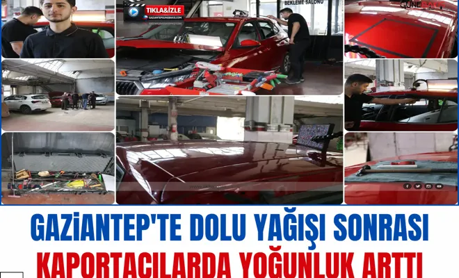 Gaziantep'te dolu yağışı sonrası kaportacılarda yoğunluk arttı